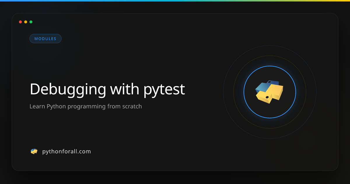 Debugging with pytest | PythonForAll