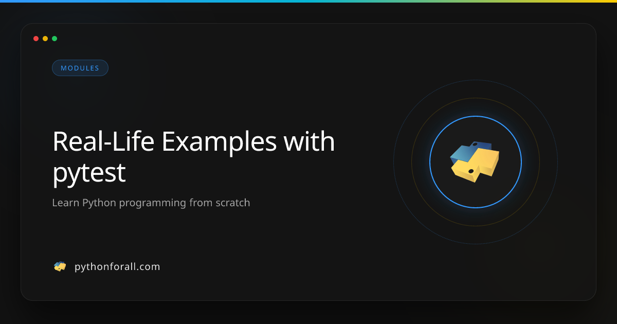 Real-Life Examples with pytest | PythonForAll