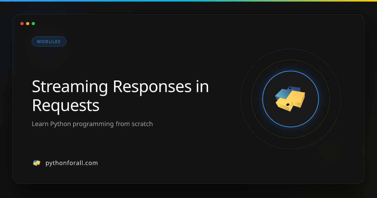 Streaming Responses in Requests | PythonForAll