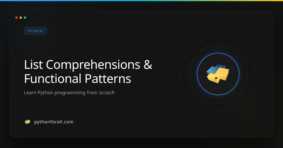 List Comprehensions & Functional Patterns | PythonForAll