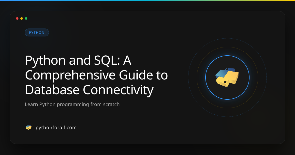 Python and SQL: A Comprehensive Guide to Database Connectivity ...
