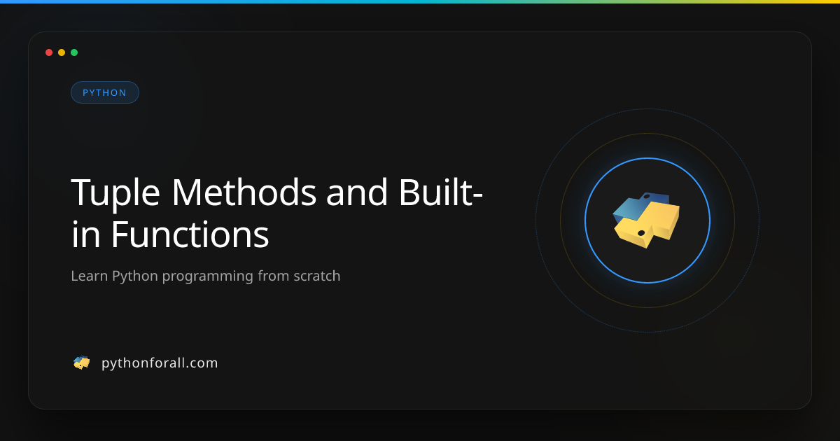 Tuple Methods and Built-in Functions | PythonForAll